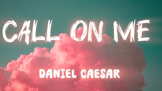 Daniel Caesar – Call on Me (Official Lyrics Video)