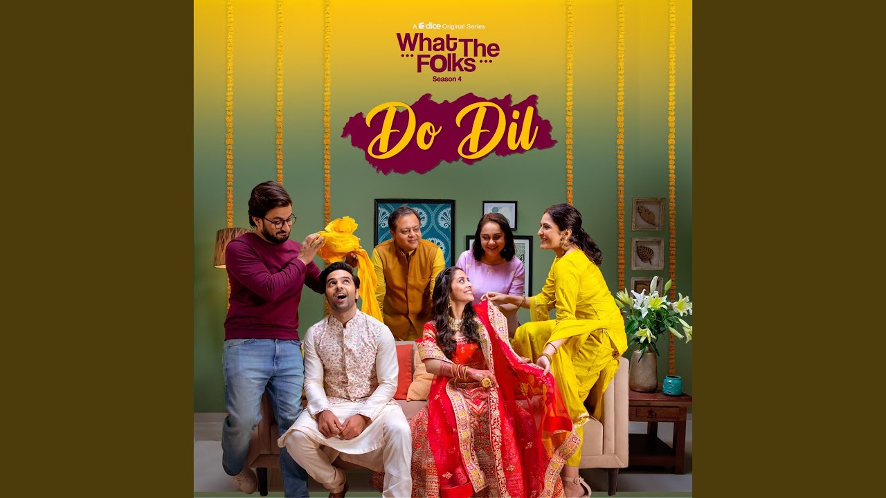 Do Dil From What The Folks Season 4