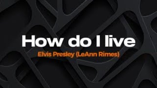 How do I live - Elvis Presley (LeAnn Rimes) - Karaokê