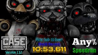 CASE: Animatronics Version 1.57 - Any% Speedrun [WR: 10:53.611] (First Sub 11 Ever!) @cidmalonesspeedrunner449
