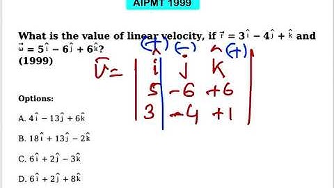 AIPMT 1999:What is the value of linear velocity, if r = 3i − 4j + k and →ω = 5i − 6 j + 6 k ?