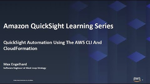 QuickSight Automation Using The AWS CLI & CloudFormation:  2023 Amazon QuickSight Learning Series