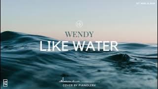 WENDY (웬디) - 'Like Water' Piano & String Orchestra Cover (Sad Version)