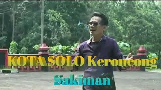 Keroncong Kota Solo, Cover by SAKIMAN
