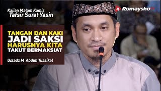 Kajian Malam Kamis : Ketika Tangan dan Kaki Jadi Saksi Perbuatan Kita - Ust M Abduh Tuasikal