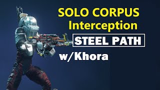 SOLO Corpus Steel Path Interception w/Khora