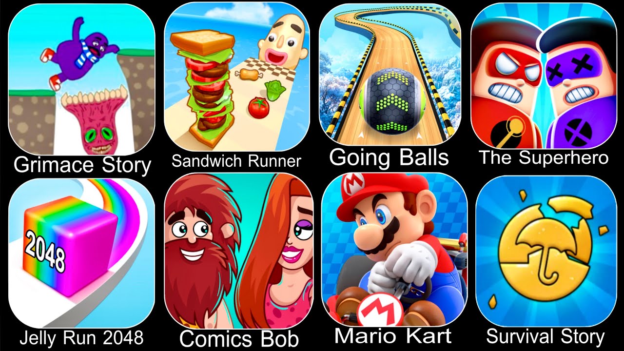 Grimace Story,Sandwich Runner,Going Balls,The Superhero,Jelly Run 2048,Mario Kart Tour,SurvivalStory