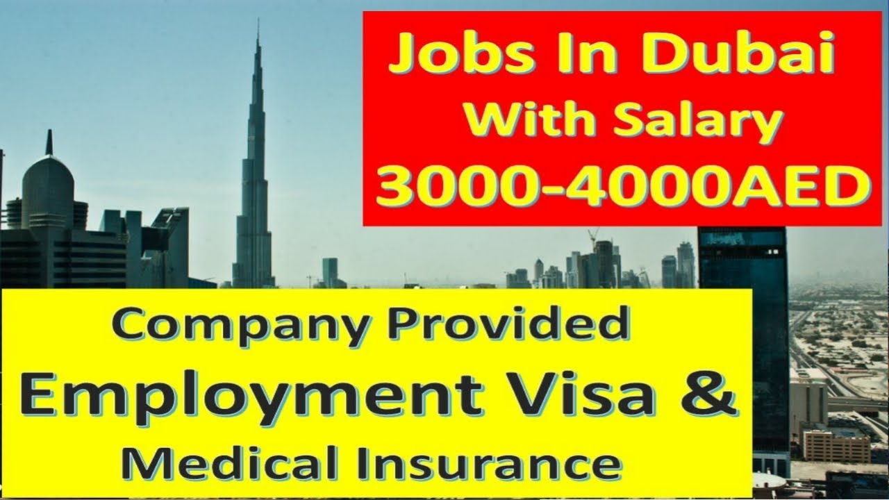 jobs in dubai 2019 | employment visa & medical insurance provided | dubai  jobs 2019.