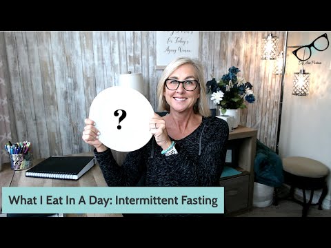 What I Eat In A Day: Intermittent Fasting | for Today's Aging Woman