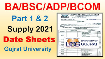 Ba Bsc Adp B.Com It Adc Part 1 & 2 Supply 2021 Date Sheet Gujrat University Official Date Sheet uog