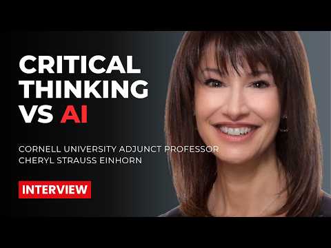 Adjunct Professor at Cornell University, Cheryl Strauss Einhorn, on Critical Thinking vs. AI