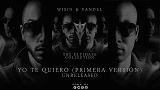 Wisin & Yandel - Yo Te Quiero (Unreleased Version)