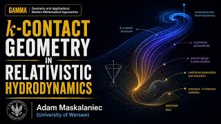 k-contact geometry in relativistic hydrodynamics --- Adam Maskalaniec (University of Warsaw)