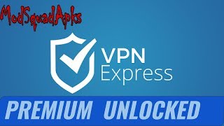 Vpn Express - Private Internet, Secure Free Vpn Mod V1.6 Link Below Description