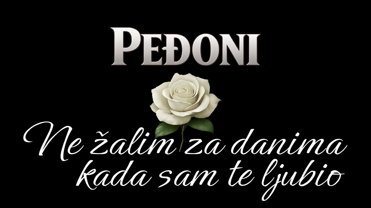 Peđoni | Ne žalim za danima kada sam te ljubio