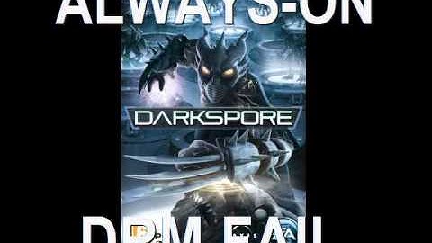 Darkspore Always on DRM Fail