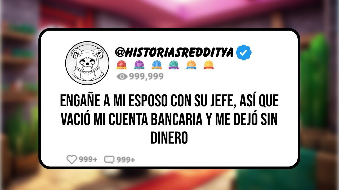 ENGAÑE a mi Esposo con su JEFE, Así que VACIÓ mi Cuenta Bancaria y me Dejó Sin DINERO