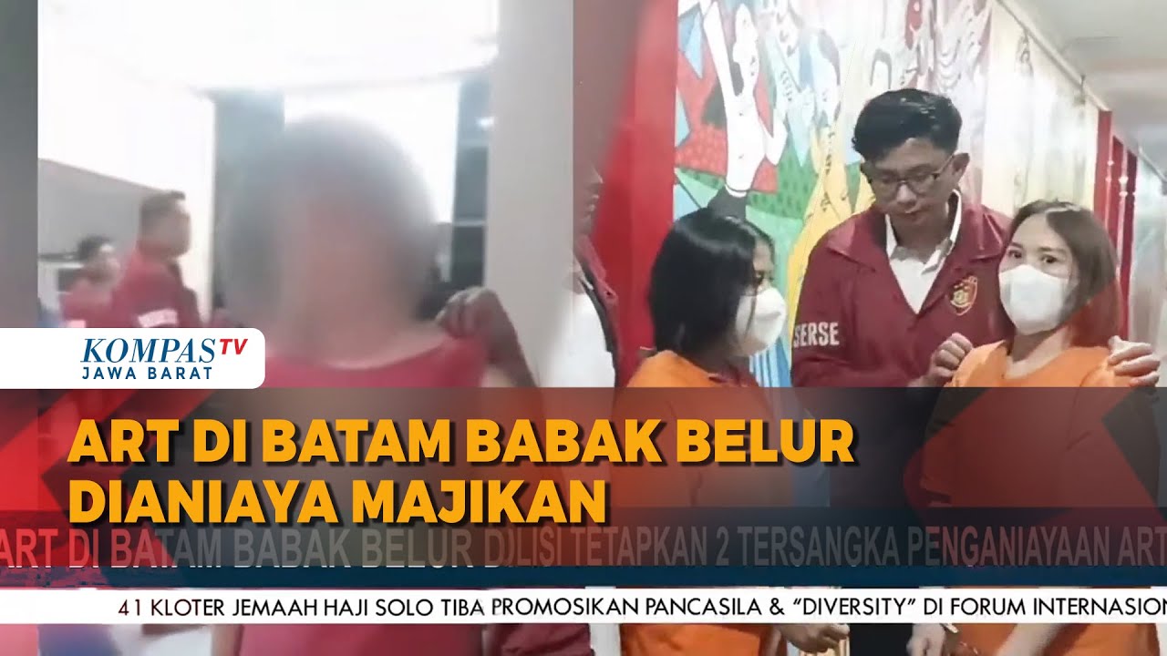 Kasus Penganiayaan ART di Batam, Polisi Tetapkan 2 Tersangka & Korban Babak Belur