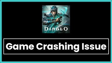 Diablo Immortal Game Keeps Crashing Issue