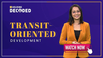 Know All About Transit-Oriented Development (TOD) in India: Definition, Principles & Much More