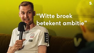 Witte Broek Betekent Ambitie Tim Wellens Onthult Paar Geheimen Van Tadej Pogacar