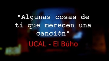 El Búho & Números Primos en UCAL (4/4) | Algunas cosas de ti que se merecen una canción