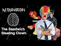 AI Dungeon: The Sandwich Stealing Clown