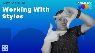 Working with .NET MAUI Styles - .NET MAUI 101
