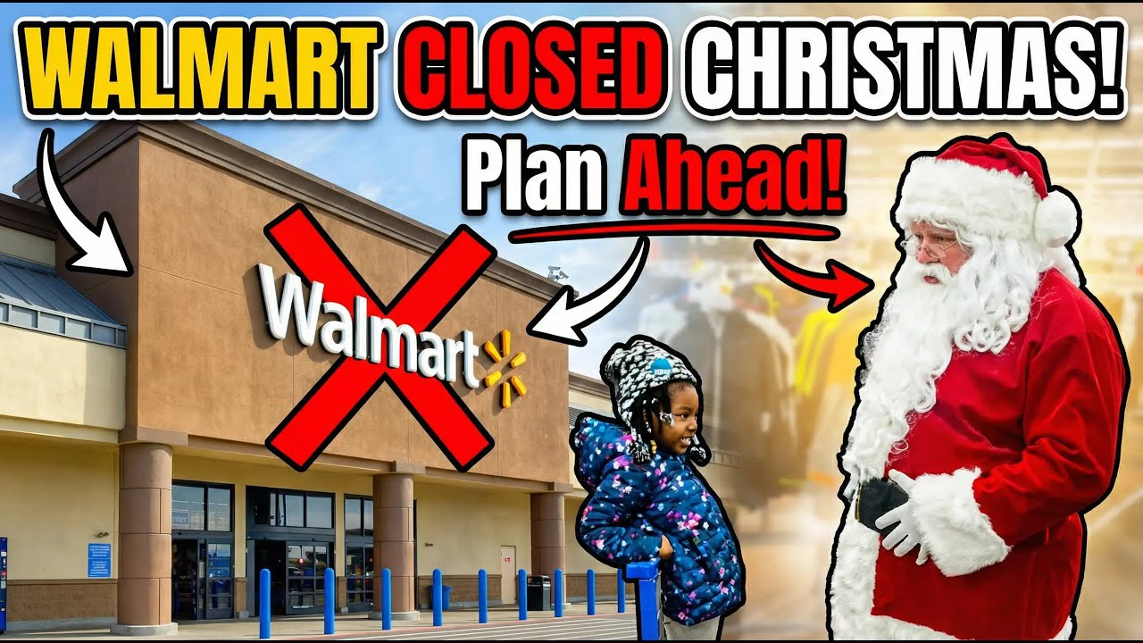 Walmart Stores to Close Nationwide on Christmas Day, Shoppers Warned # ...