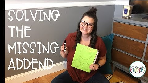 Math Lesson: Solving for Missing Addends