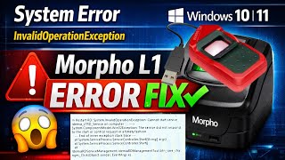 Morpho L1 Rd Service  System Invalid Oparation Exception Error Fixed in Windows 10,11