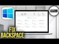 How To Fix Backspace Key Not Working in Windows 11/10
