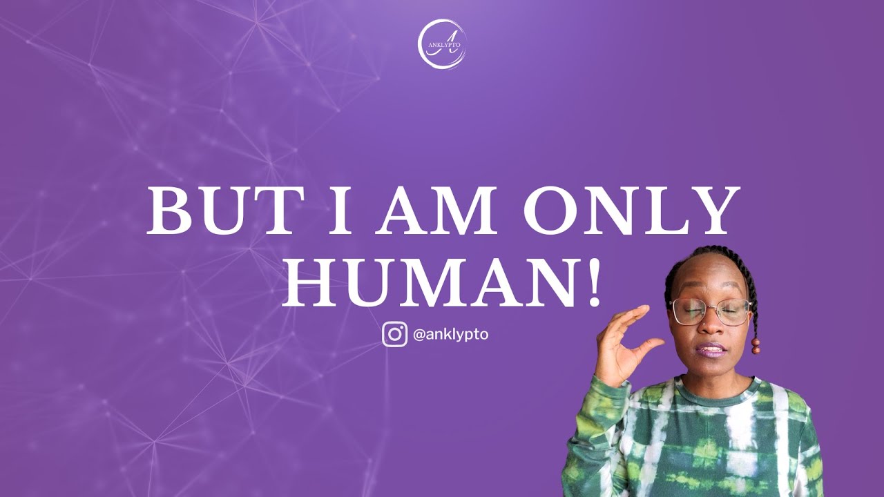 I Am Only Human! - YouTube