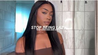 Stop Being Lazy, Dirty, and Careless