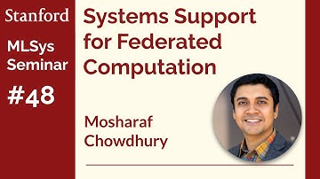Open-Source Systems for Federated Learning | Stanford MLSys #48