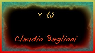 Claudio Baglioni / Y tú (Letra en español)