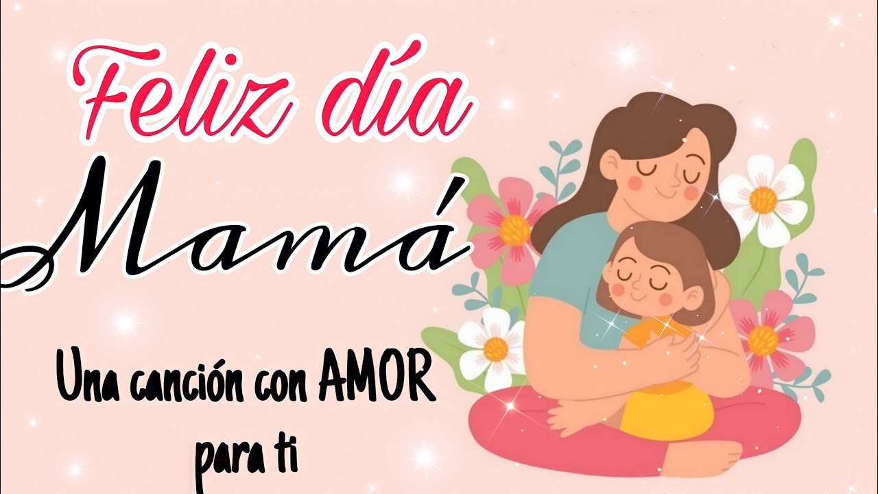 Canción para mamá 💕💐 ¡Feliz día mami! 🥳 Qué alegría da decir MAMÁ 🤰🏼
