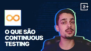 What is Continuous Testing | #AluraMais