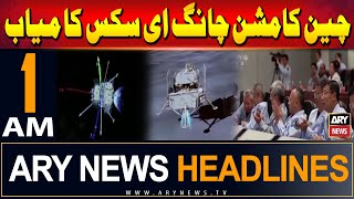 ARY News 1 AM Headlines 3rd June 2024 | China's Chang'e Six mission successful