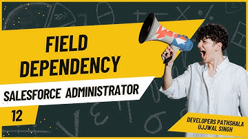 Field Dependency | Controlling and dependent field | #Salesforce Administrator Series | Chapter 12