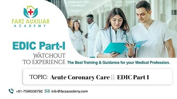 Farz Academy|| Acute Coronary Care ||  EDIC Part I