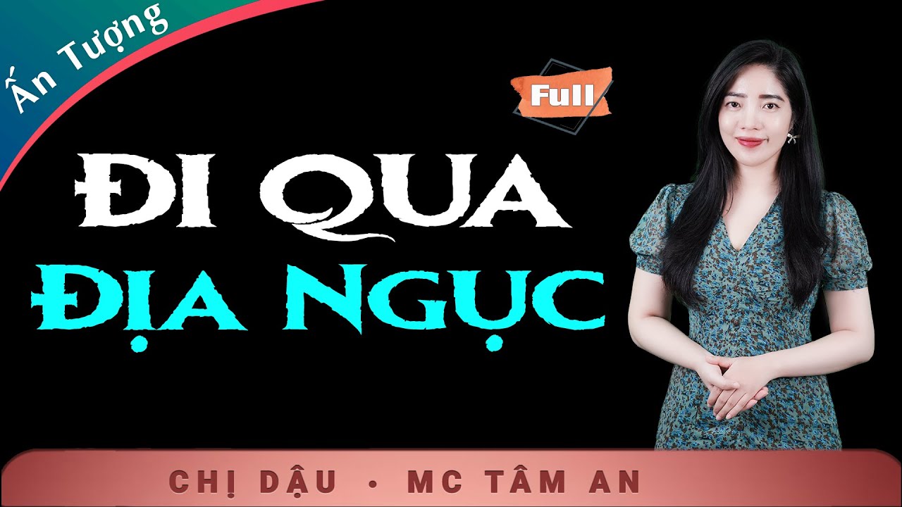 [ĐỜI] Truyện Ngắn Mới Nhất - Đi Qua Địa Ngục - Giọng đọc Tâm An đưa bạn vào bi kịch hôn nhân