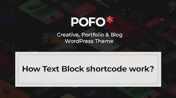 POFO WordPress Theme - How text block shortcode work?