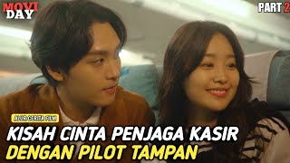 KISAH PEGAWAI MINIMARKET DENGAN PILOT GANTENG #2 | Alur Cerita Film