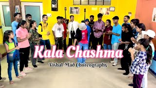 Kala chashma Dance | Vishal Mad Choreography