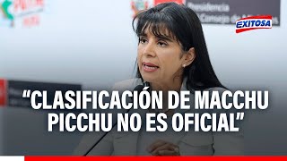 🔴🔵 Ministra Desilú minimiza reseña que recomienda no visitar Machu Picchu: &quot;No es oficial&quot;
