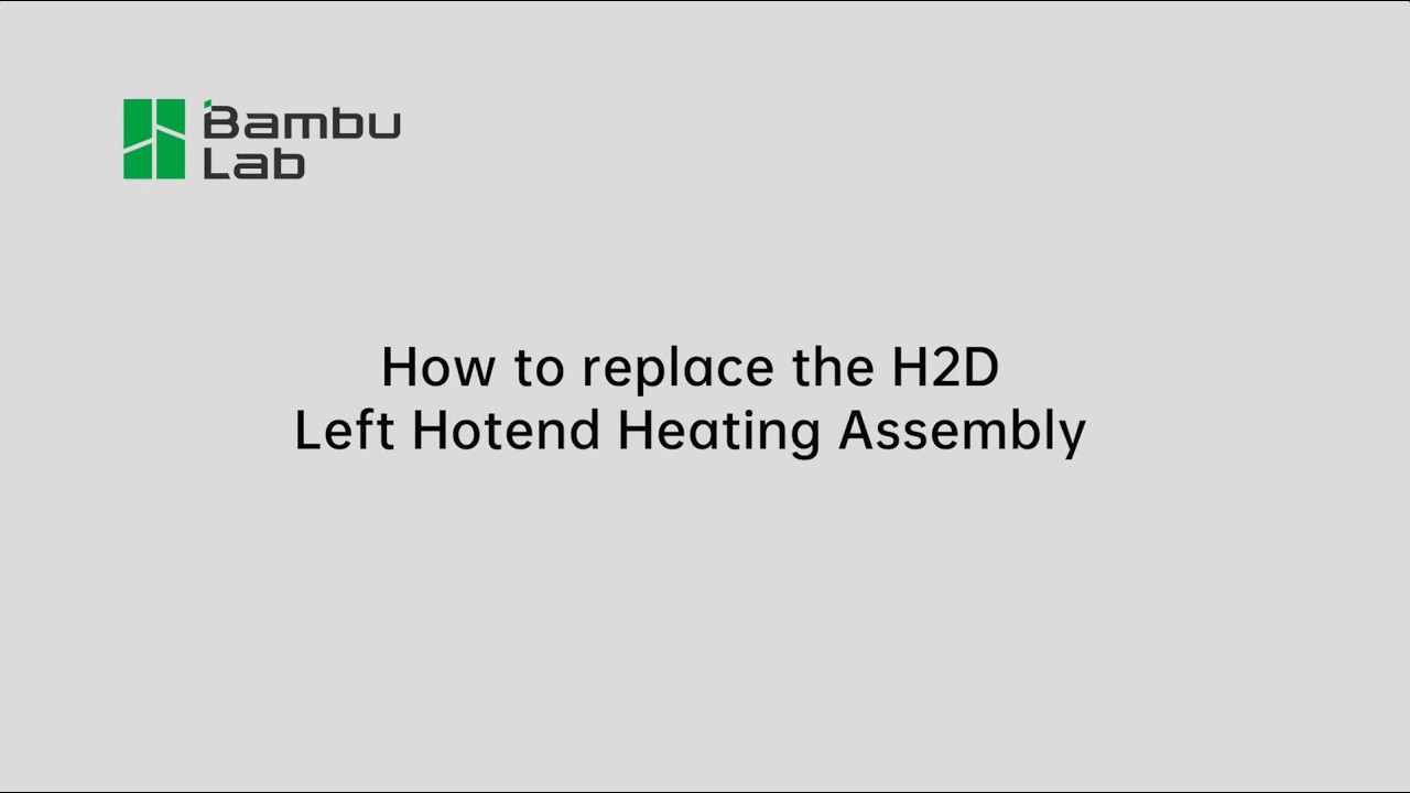 How to Replace the Bambu Lab H2D Left Hotend Heating Assembly | Step-by ...