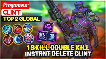 1 Skill Double Kill, Instant Delete Clint [ Top 2 Global Clint ] Progameur - Mobile Legends