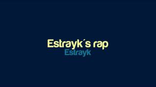 Estrayk - Estrayk's rap