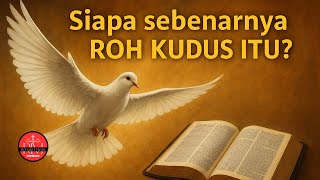 SIAPA SEBENARNYA ROH KUDUS ITU? | ROHANI 1 MENIT